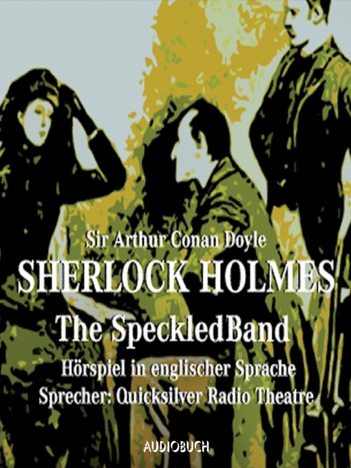 Title details for Sherlock Holmes--The Speckled Band by Sir Arthur Conan Doyle - Available